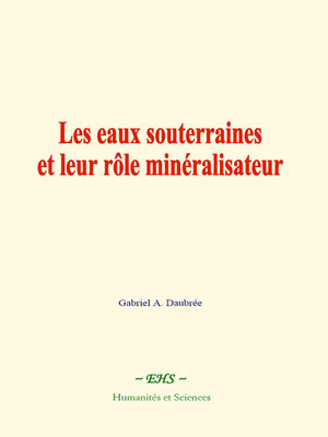 cover image of Les eaux souterraines et leur rôle minéralisateur